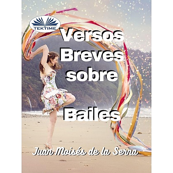 Versos Breves Sobre Bailes, Juan Moisés de La Serna