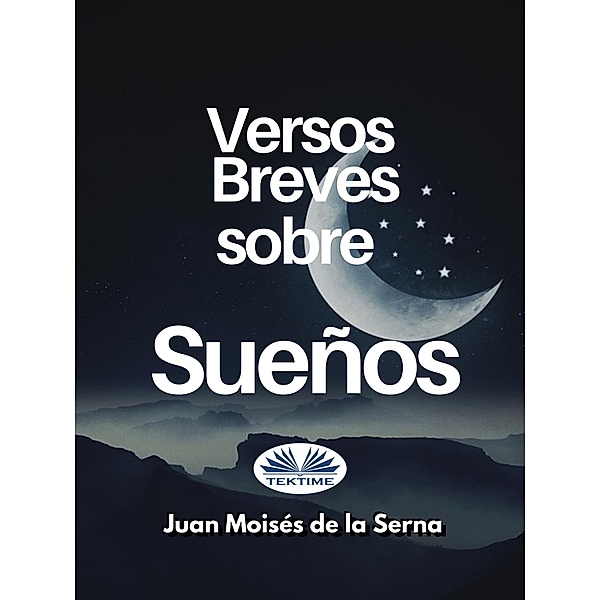 Versos Breves Sobre Sueños, Juan Moisés de La Serna