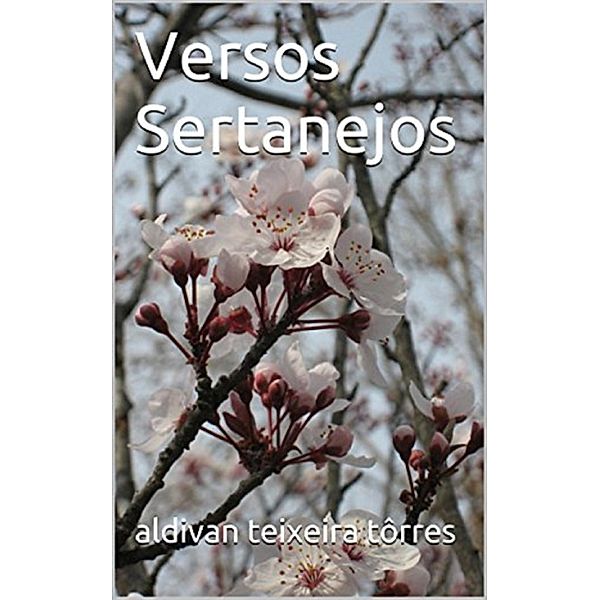 Versos Sertanejos, Aldivan Teixeira Torres