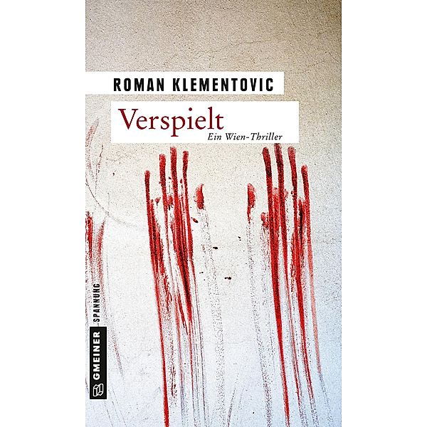 Verspielt / Bezirksinspektor Robert Mück Bd.1, Roman Klementovic