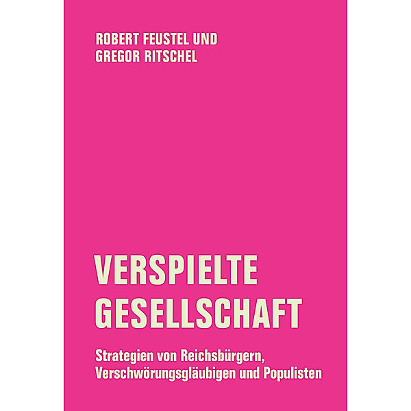 Verspielte Gesellschaft, Gregor Ritschel, Robert Feustel