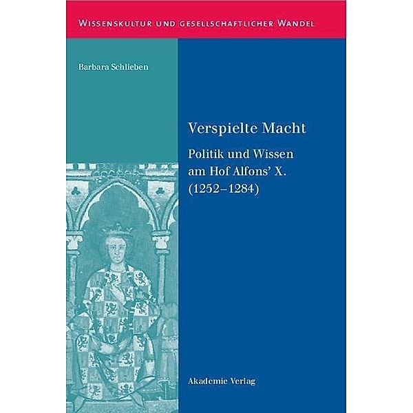 Verspielte Macht / Wissenskultur und gesellschaftlicher Wandel Bd.32, Barbara Schlieben