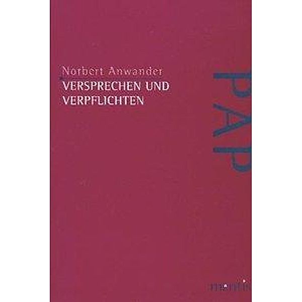 Versprechen und Verpflichten, Norbert Anwander