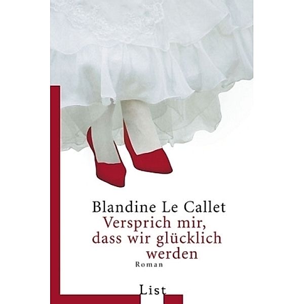 Versprich mir, dass wir glücklich werden, Blandine Le Callet