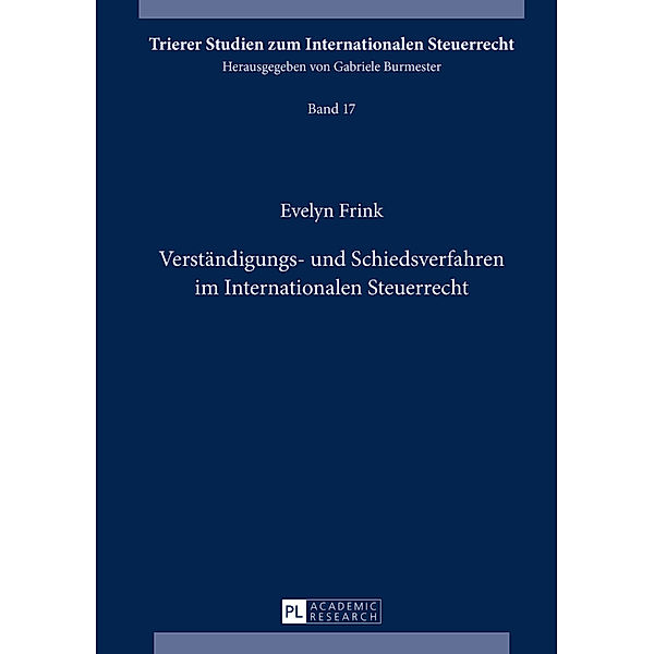 Verständigungs- und Schiedsverfahren im Internationalen Steuerrecht, Evelyn Frink