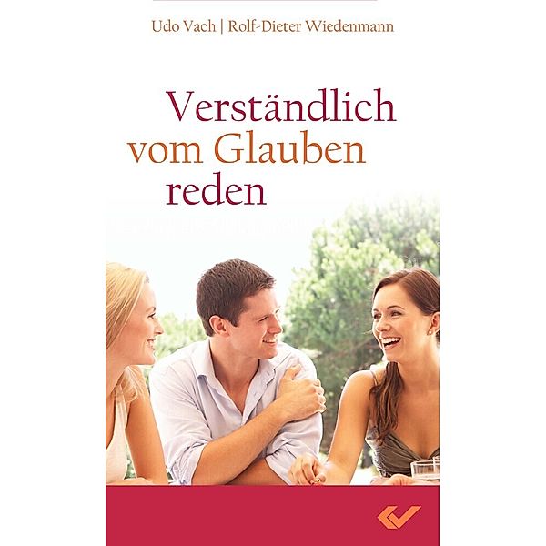Verständlich vom Glauben reden, Udo Vach, Rolf-Dieter Wiedenmann
