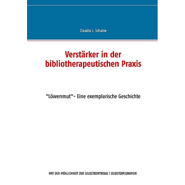 Verstärker in der bibliotherapeutischen Praxis, Claudia J. Schulze