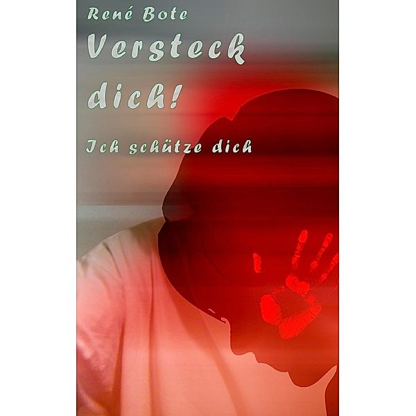 Versteck dich!, René Bote