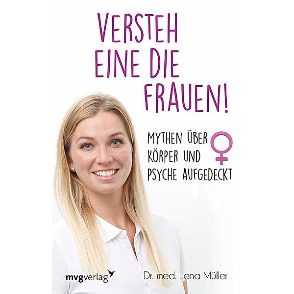 Versteh eine die Frauen!, Lena Müller