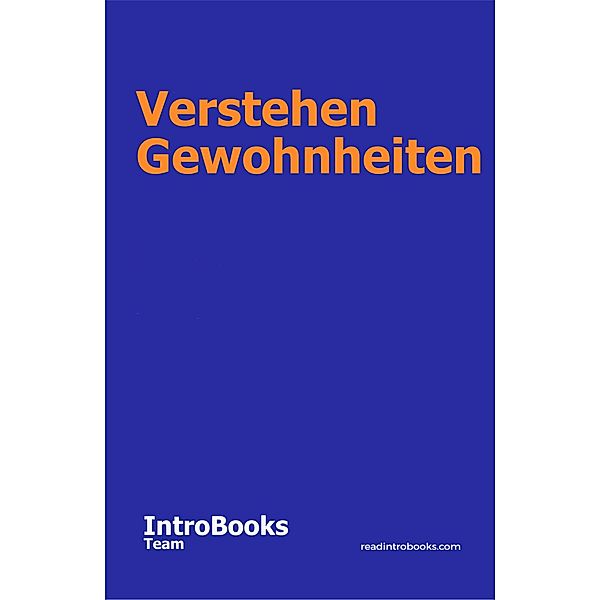 Verstehen Gewohnheiten, IntroBooks Team