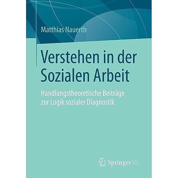 Verstehen in der Sozialen Arbeit, Matthias Nauerth