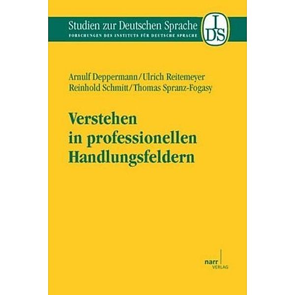 Verstehen in professionellen Handlungsfeldern, Arnulf Deppermann, Ulrich Reitemeier, Reinhold Schmitt