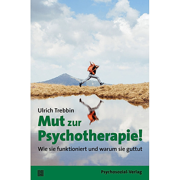 verstehen lernen / Mut zur Psychotherapie!, Ulrich Trebbin