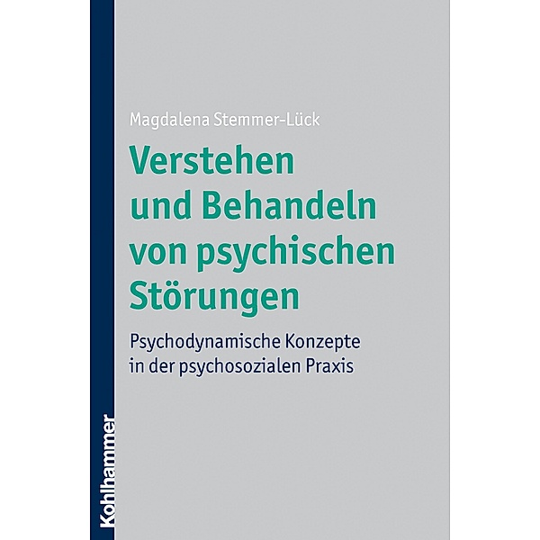 Verstehen und Behandeln von psychischen Störungen, Magdalena Stemmer-Lück