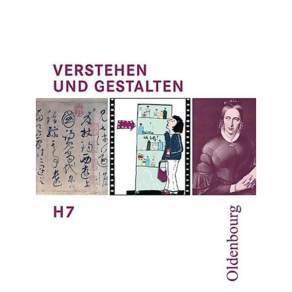 Verstehen und Gestalten, Ausgabe H: Bd.7 7. Schuljahr