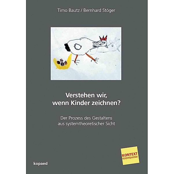 Verstehen wir, wenn Kinder zeichnen?, Timo Bautz, Bernhard Stöger