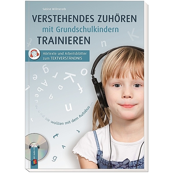 Verstehendes Zuhören mit Grundschulkindern trainieren, Sabine Willmeroth