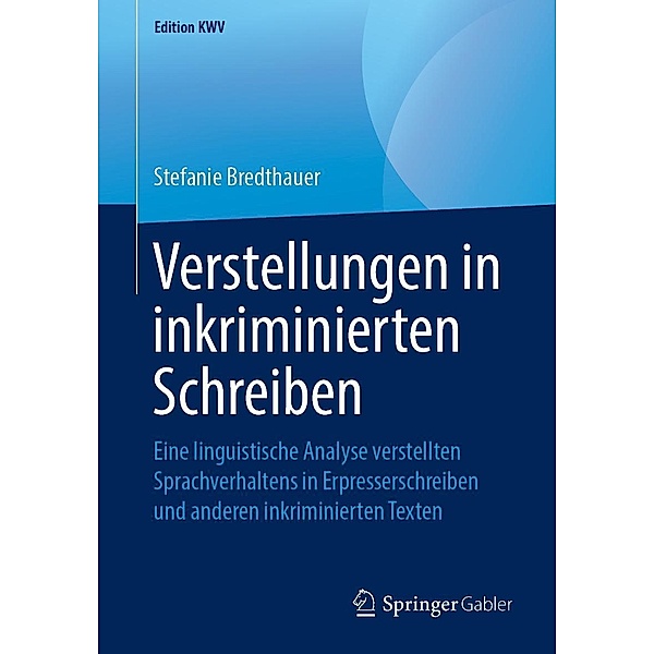 Verstellungen in inkriminierten Schreiben / Edition KWV, Stefanie Bredthauer