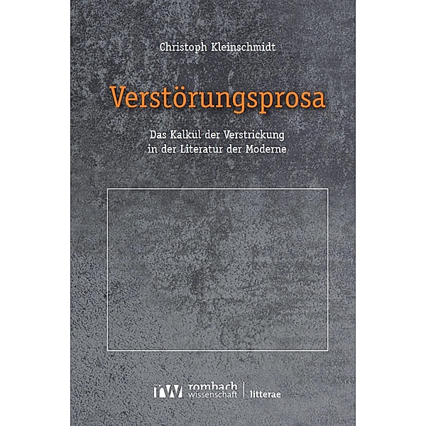 Verstörungsprosa / Litterae Bd.258, Christoph Kleinschmidt