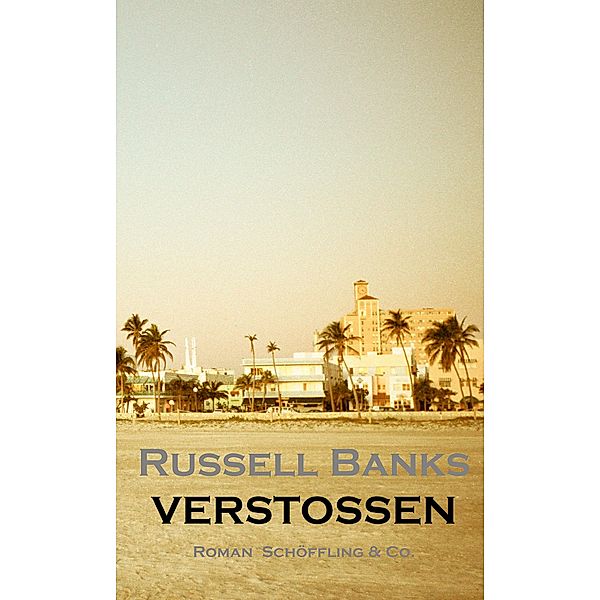 Verstoßen, Russell Banks