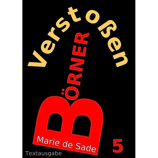 Verstoßen / Börner Bd.5, Marie de Sade
