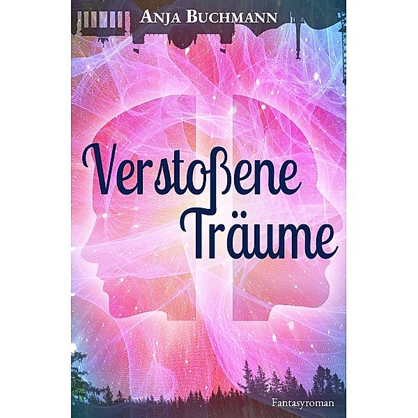 Verstossene Träume, Anja Buchmann