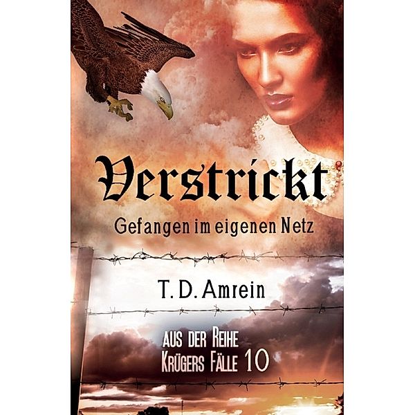 Verstrickt, T. D. Amrein