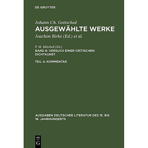 Versuch einer Critischen Dichtkunst. Kommentar / Ausgaben deutscher Literatur des 15. bis 18. Jahrhunderts Bd.78, Johann Christoph Gottsched