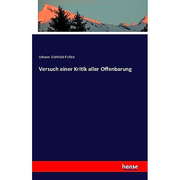 Versuch einer Kritik aller Offenbarung, Johann Gottlieb Fichte