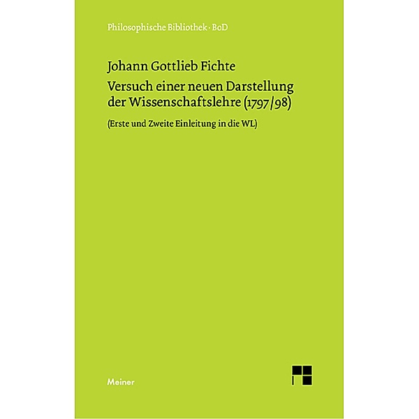 Versuch einer neuen Darstellung der Wissenschaftslehre / Philosophische Bibliothek Bd.239, Johann Gottlieb Fichte