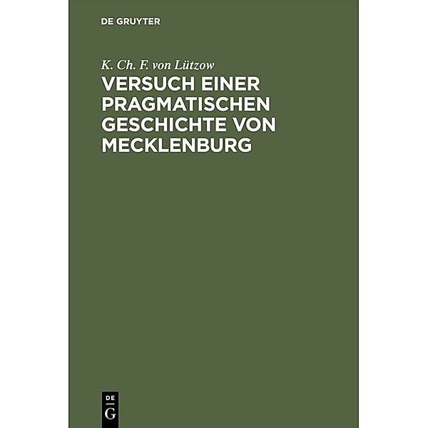 Versuch einer pragmatischen Geschichte von Mecklenburg, K. Ch. F. von Lützow