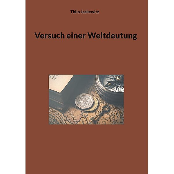 Versuch einer Weltdeutung, Thilo Jaskewitz