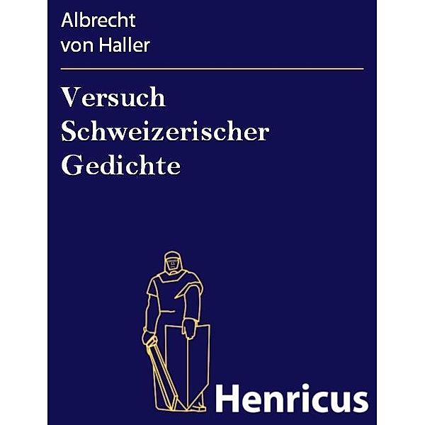 Versuch Schweizerischer Gedichte, Albrecht von Haller