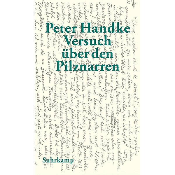Versuch über den Pilznarren, Peter Handke