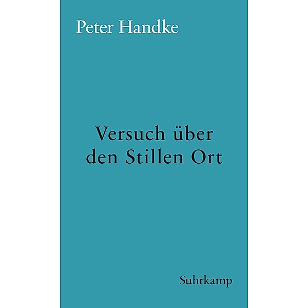 Versuch über den Stillen Ort, Peter Handke