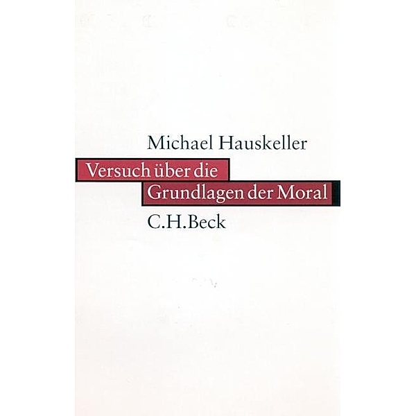 Versuch über die Grundlagen der Moral, Michael Hauskeller