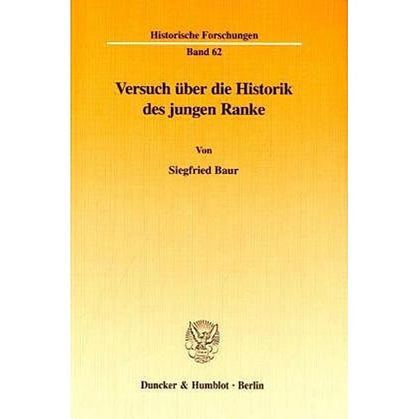 Versuch über die Historik des jungen Ranke., Siegfried Baur