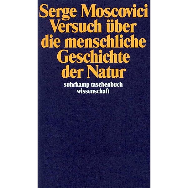 Versuch über die menschliche Geschichte der Natur, Serge Moscovici