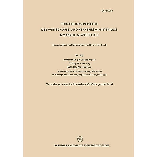 Versuche an einer hydraulischen 25 t-Stangenziehbank / Arbeitsgemeinschaft für Forschung des Landes Nordrhein-Westfalen Bd.80, Franz Wever