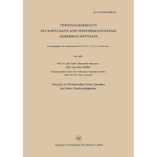 Versuche an Wirbelstraßen hinter Zylindern bei hohen Geschwindigkeiten / Forschungsberichte des Wirtschafts- und Verkehrsministeriums Nordrhein-Westfalen Bd.493, Alexander Naumann