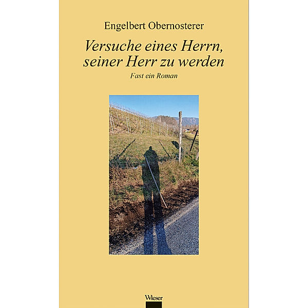 Versuche eines Herrn, seiner Herr zu werden, Engelbert Obernosterer