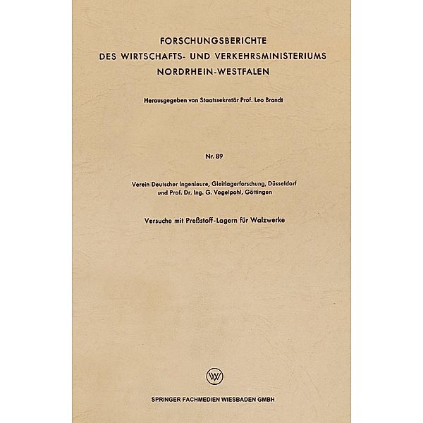 Versuche mit Preßstoff-Lagern für Walzwerke / Forschungsberichte des Wirtschafts- und Verkehrsministeriums Nordrhein-Westfalen, G. Vogelpohl