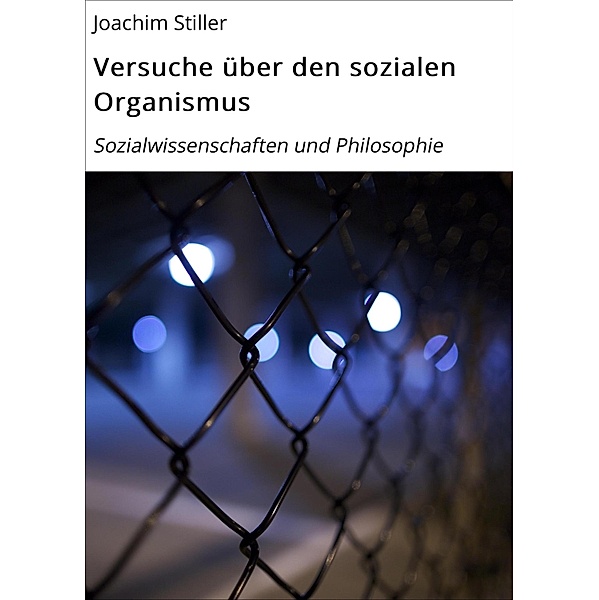 Versuche über den sozialen Organismus, Joachim Stiller