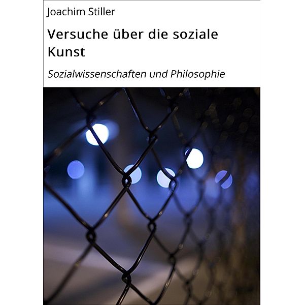 Versuche über die soziale Kunst, Joachim Stiller