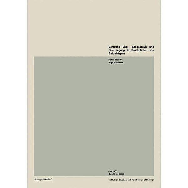 Versuche über Längsschub und Querbiegung in Druckplatten von Betonträgern / Institut für Baustatik. Versuchsberichte, Badawy, Bachmann