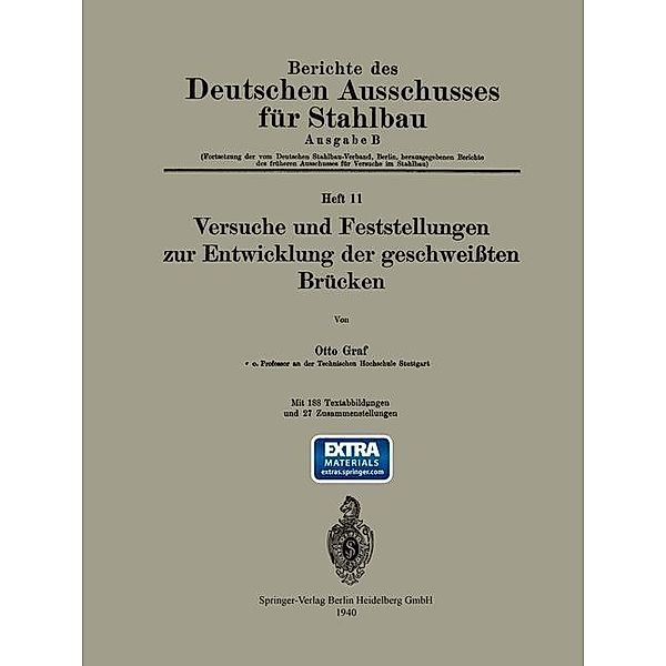 Versuche und Feststellungen zur Entwicklung der geschweissten Brücken / Berichte des Deutschen Ausschusses für Stahlbau Bd.11, Otto Graf