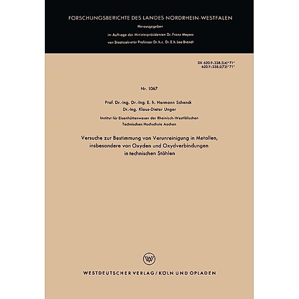 Versuche zur Bestimmung von Verunreinigung in Metallen, insbesondere von Oxyden und Oxydverbindungen in technischen Stählen / Forschungsberichte des Landes Nordrhein-Westfalen Bd.1067, Hermann Schenck