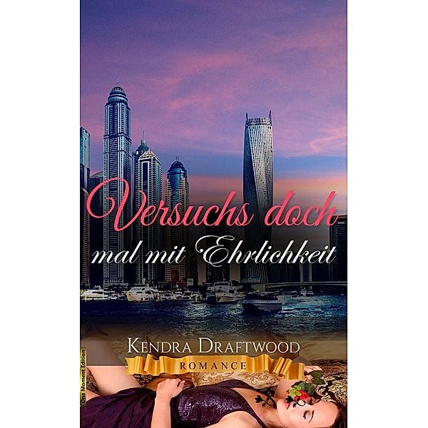 Versuchs doch mal mit Ehrlichkeit, Kendra Draftwood