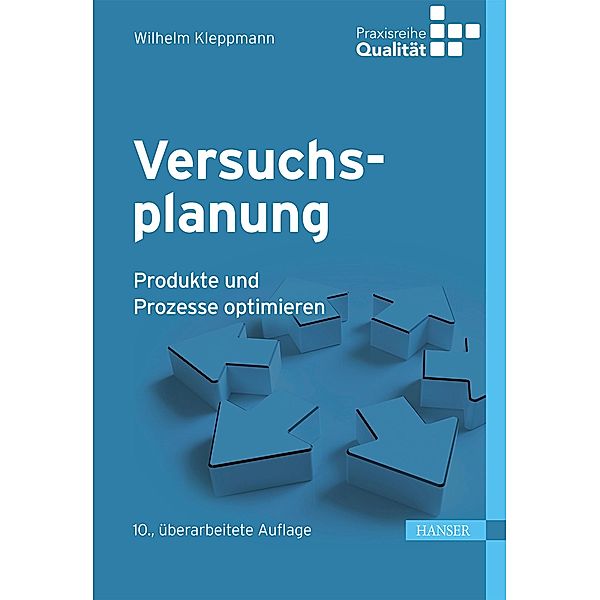 Versuchsplanung / Praxisreihe Qualität, Wilhelm Kleppmann