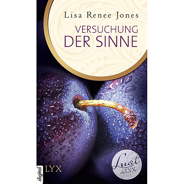 Versuchung der Sinne / Lust de LYX Bd.5, Lisa Renee Jones